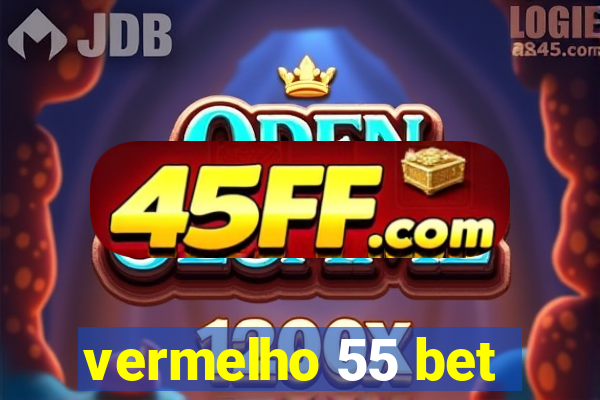 vermelho 55 bet